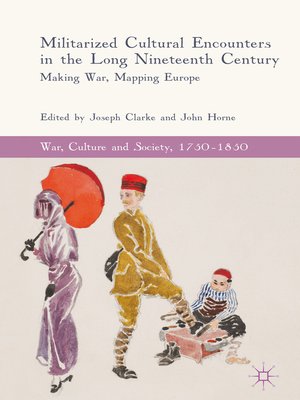 cover image of Militarized Cultural Encounters in the Long Nineteenth Century